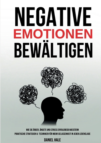 Negative Emotionen bewältigen