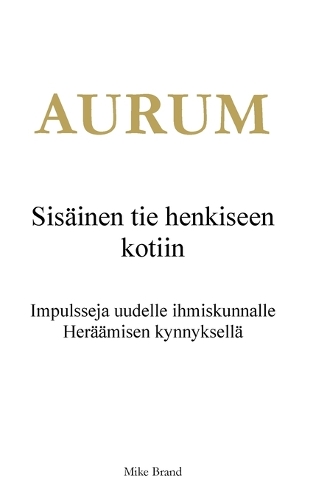 AURUM - Sisäinen tie henkiseen kotiin