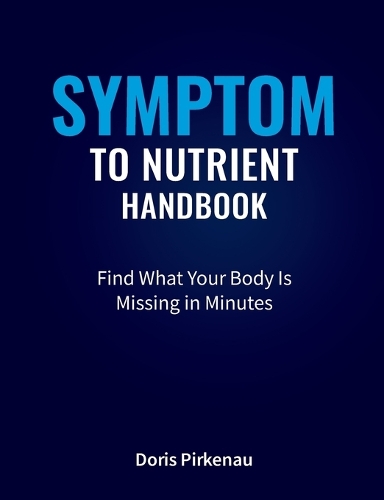 Symptom To Nutrient Handbook