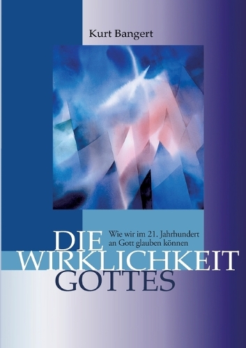 Die Wirklichkeit Gottes