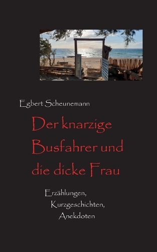Der knarzige Busfahrer und die dicke Frau