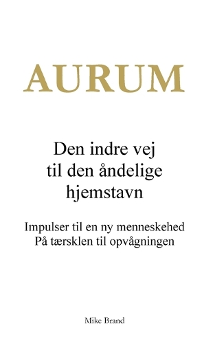 AURUM - Den indre vej til den åndelige hjemstavn