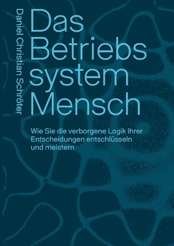 Das Betriebssystem Mensch