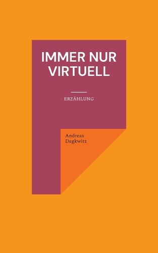 Immer nur virtuell