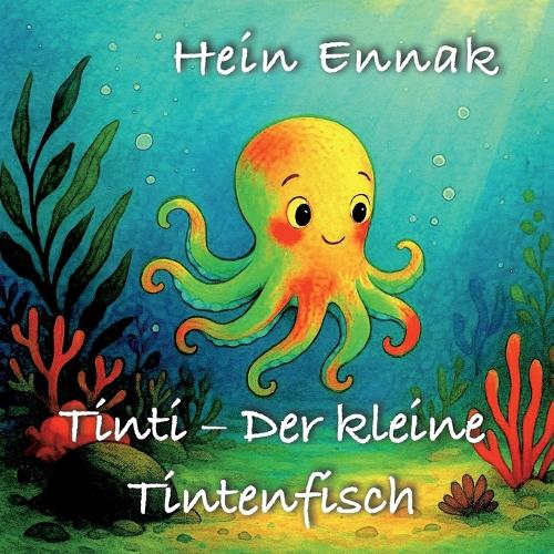 Tinti, der kleine Tintenfisch