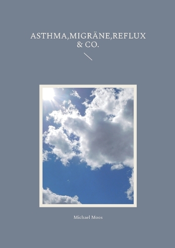 Asthma, Migräne, Reflux & Co.