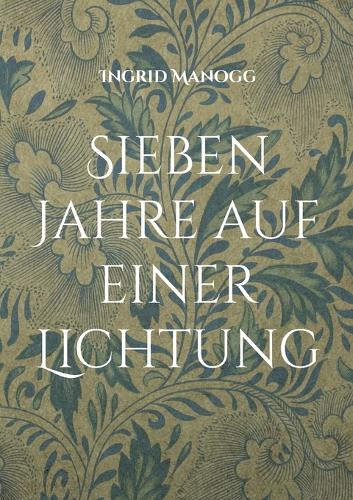 Sieben Jahre auf einer Lichtung