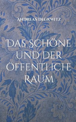 Das Schöne und der öffentliche Raum