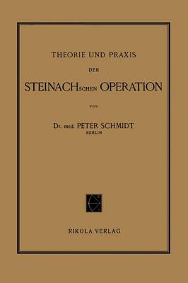 Theorie und Praxis der Steinachschen Operation