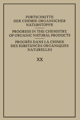Fortschritte der Chemie Organischer Naturstoffe / Progress in the Chemistry of Organic Natural Products / Progrès dans la Chimie des Substances Organiques Naturelles