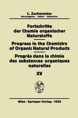 Fortschritte der Chemie organischer Naturstoffe / Progress in the Chemistry of Organic Natural Products / Progrès dans la Chimie des Substances Organiques Naturelles