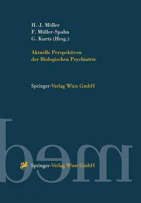 Aktuelle Perspektiven der Biologischen Psychiatrie