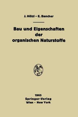 Bau und Eigenschaften der organischen Naturstoffe