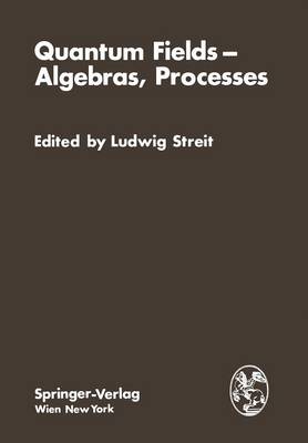Quantum Fields — Algebras, Processes