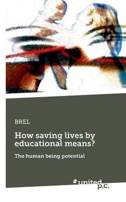 How Saving Lives by Educational Means?
