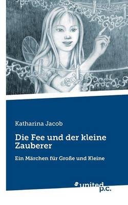 Die Fee Und Der Kleine Zauberer
