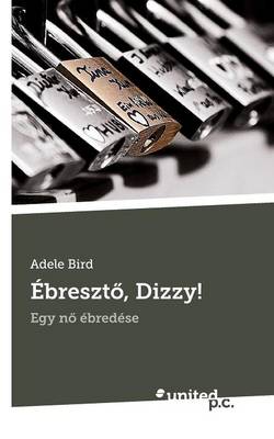 Ebreszto, Dizzy!