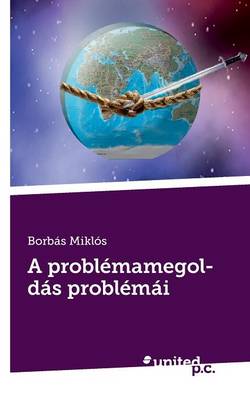 A Problemamegoldas Problemai