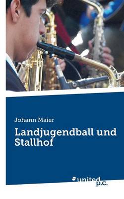 Landjugendball und Stallhof