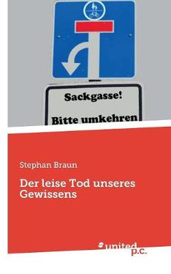 Der leise Tod unseres Gewissens