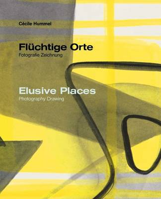 Cecile Hummel. Elusive Places