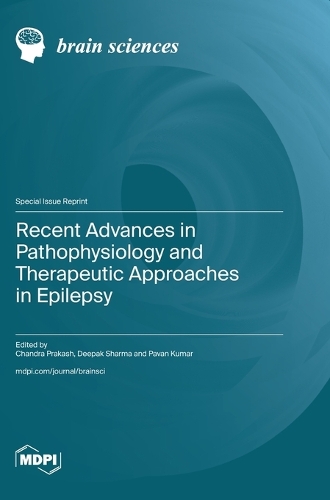 Recent Advances in Pathophysiology and Therapeutic Approaches in Epilepsy
