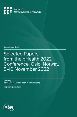 Selected Papers from the pHealth 2022 Conference, Oslo, Norway, 8-10 November 2022