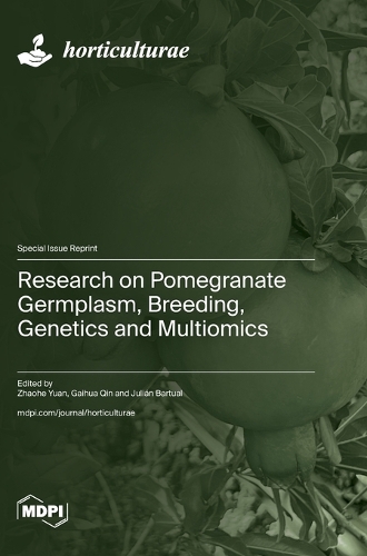Research on Pomegranate Germplasm, Breeding, Genetics and Multiomics