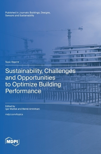 Sustainability, Challenges and Opportunities to Optimize Building Performance