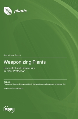 Weaponizing Plants