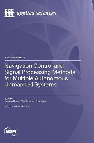 Navigation Control and Signal Processing Methods for Multiple Autonomous Unmanned Systems