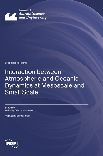 Interaction between Atmospheric and Oceanic Dynamics at Mesoscale and Small Scale