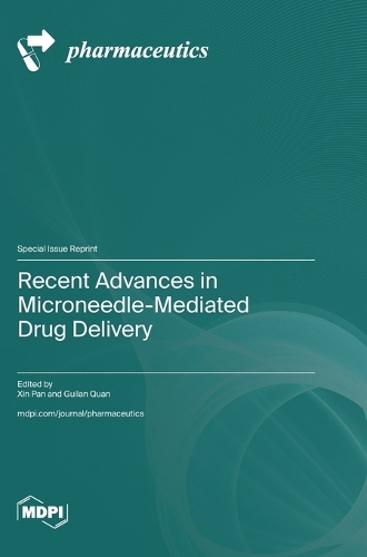 Recent Advances in Microneedle-Mediated Drug Delivery