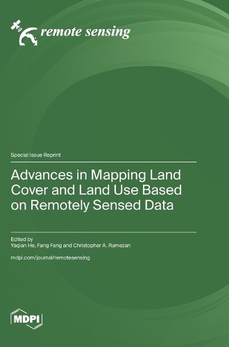 Advances in Mapping Land Cover and Land Use Based on Remotely Sensed Data