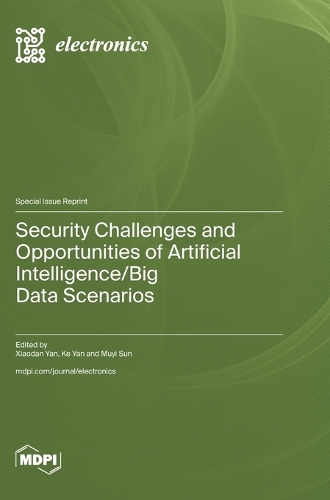 Security Challenges and Opportunities of Artificial Intelligence/Big Data Scenarios