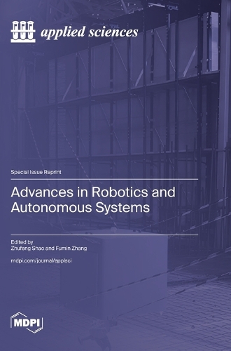Advances in Robotics and Autonomous Systems