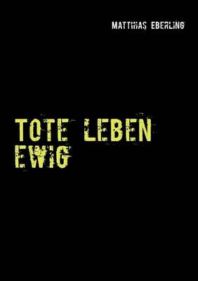 Tote Leben Ewig