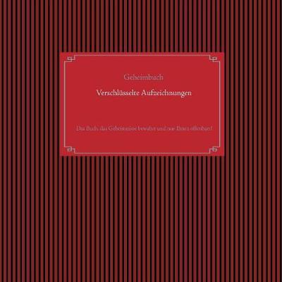 Selbstverschlüsselndes Geheimbuch zum Ausfüllen / Tagebuch / Notizen und Pläne / Familiengeschichte / Ahnenforschung