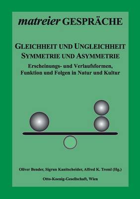 Gleichheit und Ungleichheit, Symmetrie und Asymmetrie