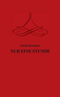 Nur Eine Stunde