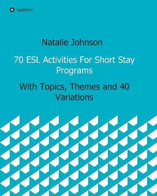 70 ESL Activities for Short Stay Programs