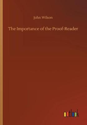 The Importance of the Proof-Reader