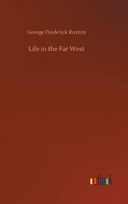Life in the Far West
