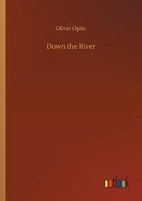 Down the River