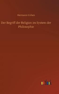 Der Begriff der Religion im System der Philosophie