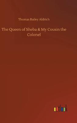 The Queen of Sheba & My Cousin the Colonel