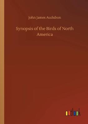 Synopsis of the Birds of North America