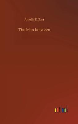 The Man between