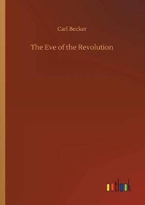 The Eve of the Revolution