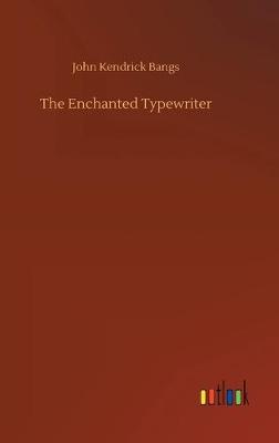 The Enchanted Typewriter
